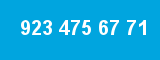 923 475 67 71